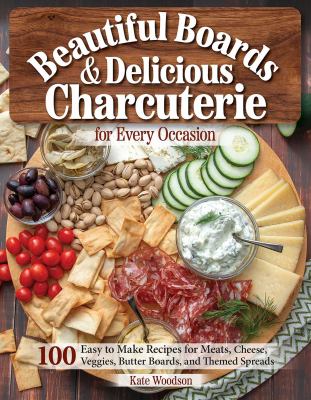 Beautiful boards & delicious charcuterie for every occasion cover image