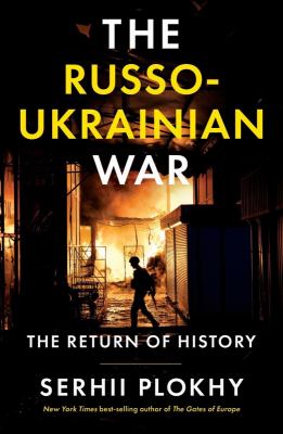 The Russo-Ukrainian war : the return of history cover image
