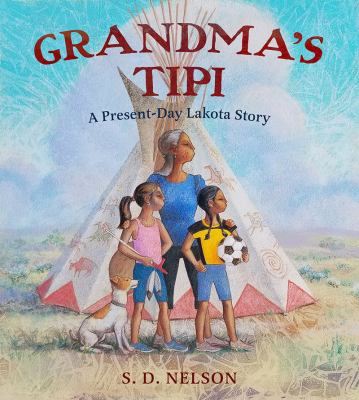 Grandma's tipi : a present-day Lakota story cover image