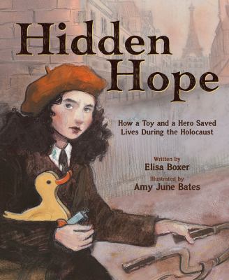 Hidden hope : how a toy and a hero saved lives during the Holocaust cover image