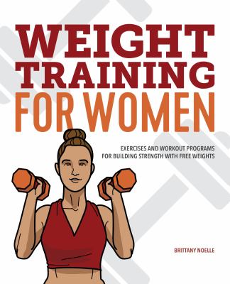 Weight training for women : exercises and workout programs for building strength with free weights  cover image cdn