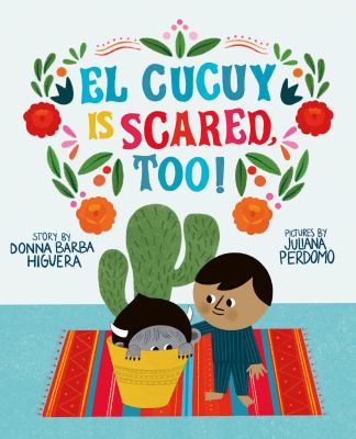 El Cucuy Is Scared, Too! cover image