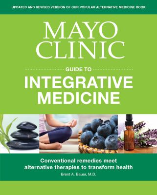 Mayo Clinic guide to integrative medicine cover image