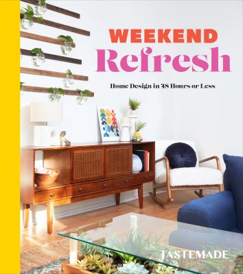 Weekend refresh : home design in 48 hours or less cover image