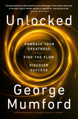 Unlocked : embrace your greatness, find the flow, discover success cover image
