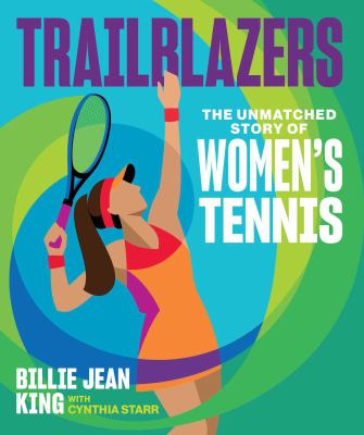 Trailblazers : the unmatched story of women's tennis  cover image cdn