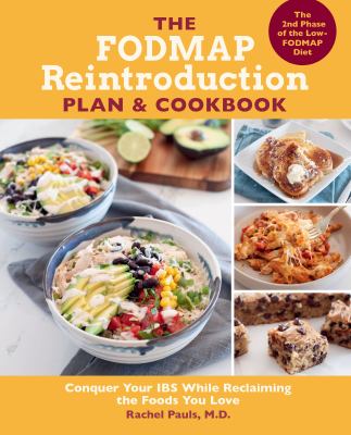 The FODMAP reintroduction plan and cookbook : conquer your IBS while reclaiming the foods you love cover image