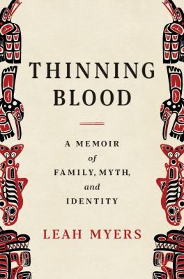 Thinning blood : a memoir of family, myth, and identity  cover image cdn