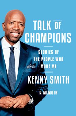 Talk of champions : stories of the people who made me : a memoir cover image