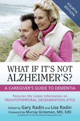 What if it's not Alzheimer's? : a caregiver's guide to dementia cover image