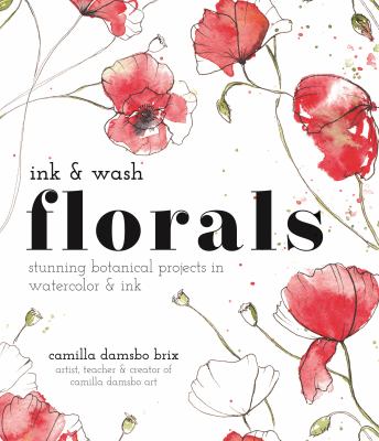 Ink & wash florals : stunning botanical projects in watercolor & ink  cover image cdn