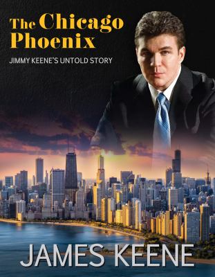 The Chicago phoenix : Jimmy Keene's untold story cover image
