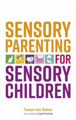 Sensory parenting for sensory children cover image