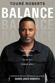 Balance : positioning yourself to do all things well cover image cdn