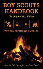 Boy Scouts handbook : the original 1911 edition cover image cdn