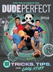 Dude Perfect 101 tricks, tips, and cool stuff cover image cdn