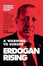Erdogan rising : the battle for the soul of Turkey cover image cdn