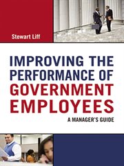 Improving the performance of government employees : a manager's guide cover image cdn