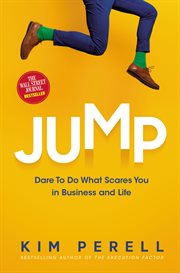 Jump : dare to do what scares you in business and life cover image cdn