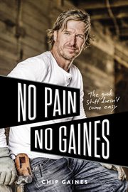 No pain, no Gaines : the good stuff doesn't come easy cover image cdn