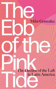 The Ebb of the Pink Tide : The Decline ofthe Left in Latin America cover image cdn