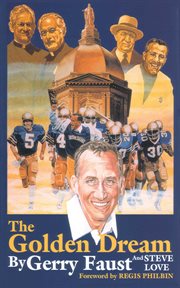 Gerry Faust : the golden dream cover image cdn