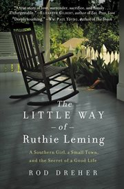 The little way of Ruthie Leming : a Southern girl, a small town, and the secret of a good life cover image cdn