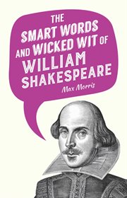 The smart words and wicked wit of William Shakespeare cover image cdn
