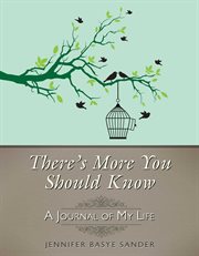There's More You Should Know : a Journal of My Life cover image cdn