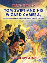 Tom Swift and his wizard camera cover image cdn