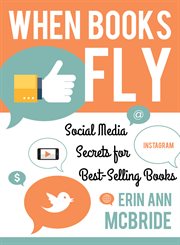 When books fly : social media secrets for best-selling books cover image cdn