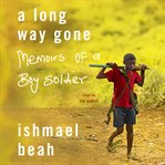 A long way gone : memoirs of a boy soldier cover image cdn