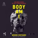 Body am I : the new science of self-consciousness cover image cdn