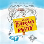 In farm's way : a farm to table mystery cover image cdn
