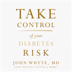 Take control of your diabetes risk cover image cdn