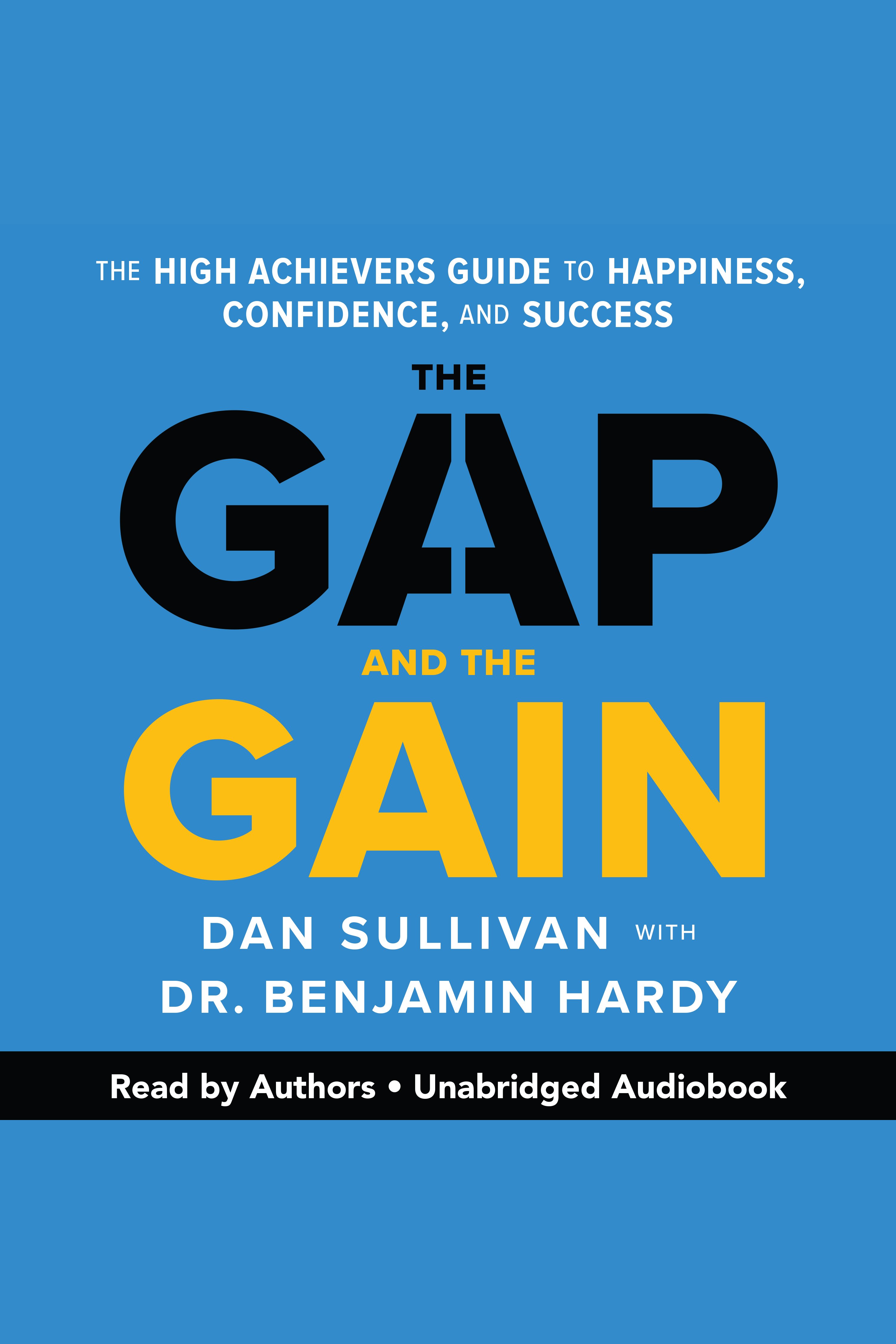 The Gap and The Gain The High Achievers' Guide to Happiness, Confidence, and Success cover image cdn