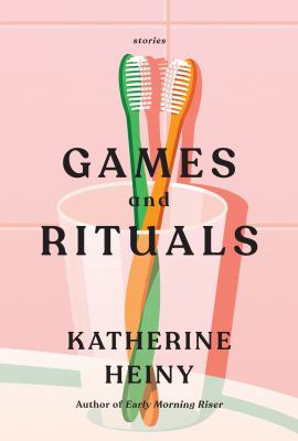 Games and rituals : stories cover image