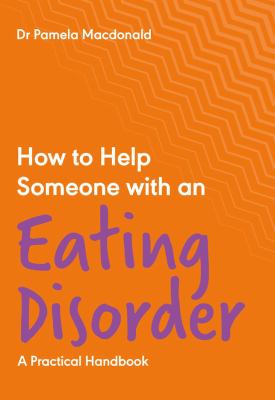How to help someone with an eating disorder : a practical handbook  cover image cdn