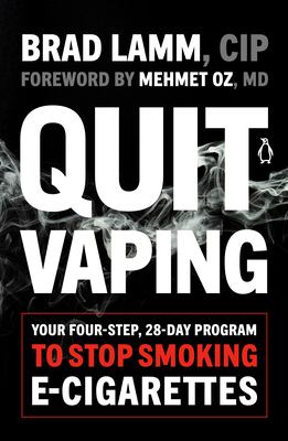 Quit vaping : your four-step, 28-day program to stop smoking e-cigarettes cover image