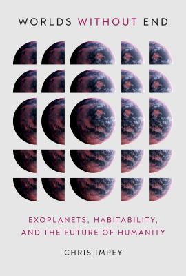 Worlds without end : exoplanets, habitability, and the future of humanity cover image