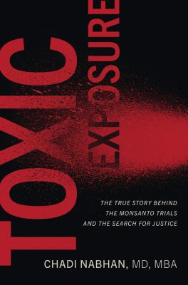 Toxic exposure : the true story behind the Monsanto trials and the search for justice  cover image cdn