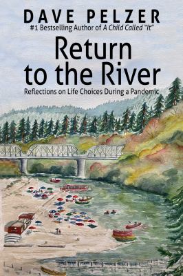 Return to the river : reflections on life choices during a pandemic cover image