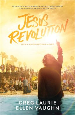 Jesus revolution : how God transformed an unlikely generation and how he can do it again today  cover image cdn