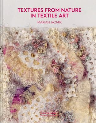 Textures from nature : in textile art cover image