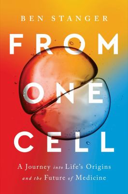 From one cell : a journey into life's origins and the future of medicine  cover image cdn