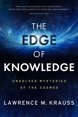 The edge of knowledge : unsolved mysteries of the cosmos cover image