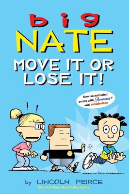 Big Nate. Move it or lose it! cover image
