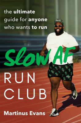 The slow AF run club : the ultimate guide for anyone who wants to run cover image