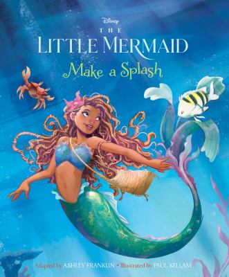 The little mermaid : make a splash cover image