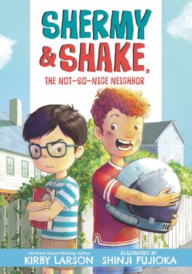Shermy & Shake, the not-so-nice neighbor cover image